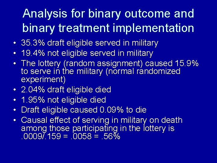Analysis for binary outcome and binary treatment implementation • 35. 3% draft eligible served