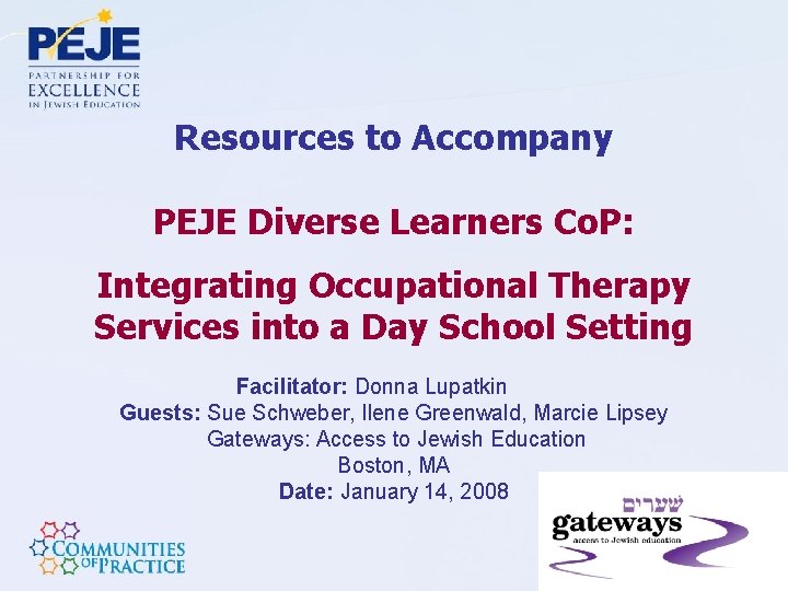 Resources to Accompany PEJE Diverse Learners Co. P: Integrating Occupational Therapy Services into a