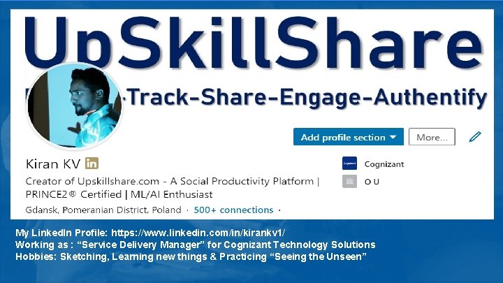 My Linked. In Profile: https: //www. linkedin. com/in/kirankv 1/ Working as : “Service Delivery