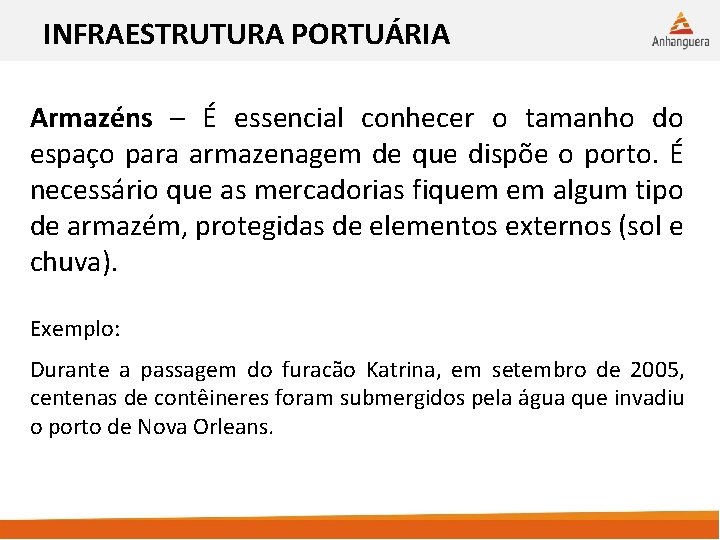 INFRAESTRUTURA PORTUÁRIA Armazéns – É essencial conhecer o tamanho do espaço para armazenagem de INFRAESTRUTURA PORTUÁRIA Armazéns – É essencial conhecer o tamanho do espaço para armazenagem de