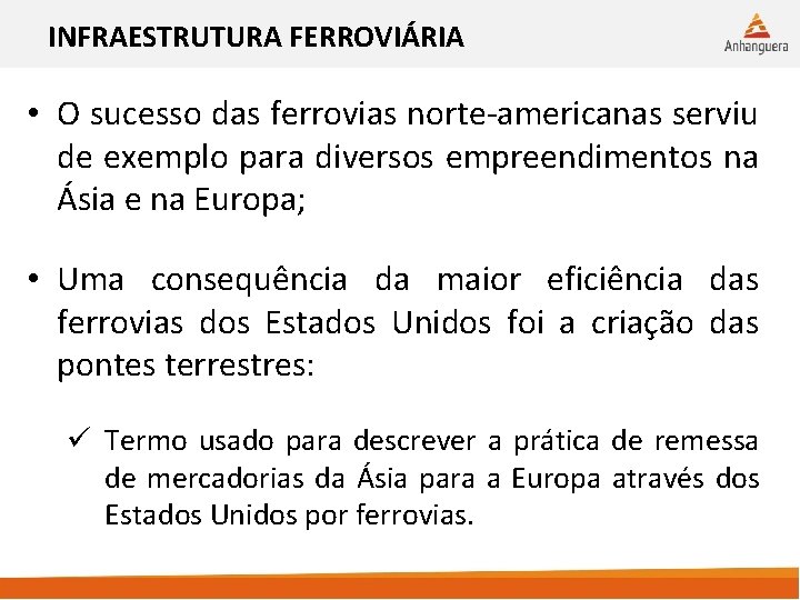 INFRAESTRUTURA FERROVIÁRIA • O sucesso das ferrovias norte-americanas serviu de exemplo para diversos empreendimentos