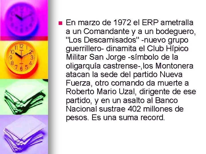 n En marzo de 1972 el ERP ametralla a un Comandante y a un