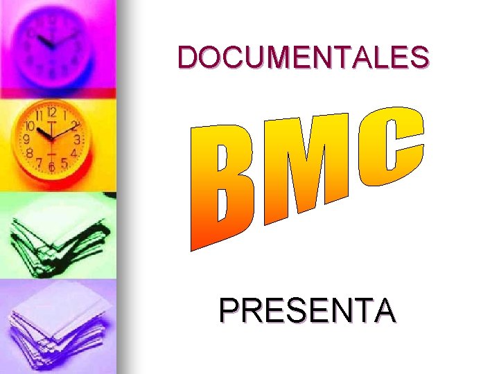 DOCUMENTALES PRESENTA 