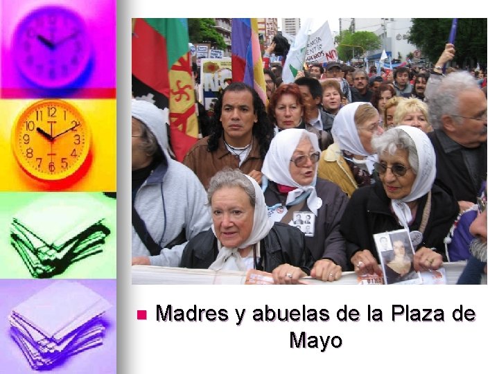 n Madres y abuelas de la Plaza de Mayo 