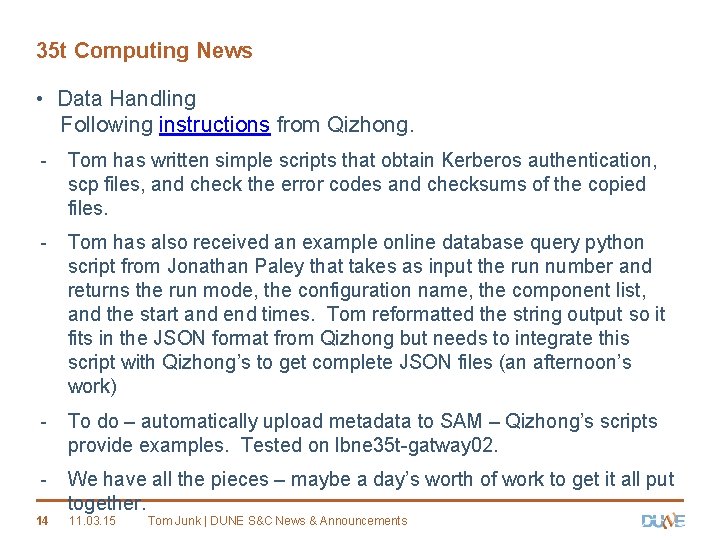 35 t Computing News • Data Handling Following instructions from Qizhong. - Tom has