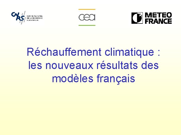 Réchauffement climatique : les nouveaux résultats des modèles français 