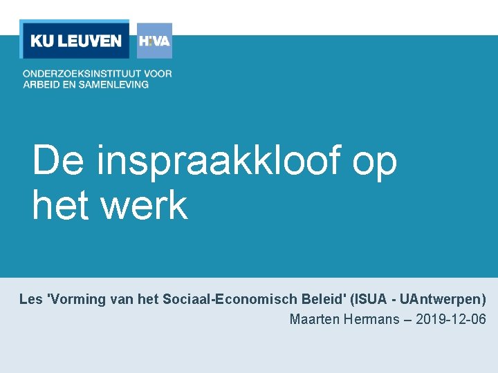 De inspraakkloof op het werk Les 'Vorming van het Sociaal-Economisch Beleid' (ISUA - UAntwerpen)
