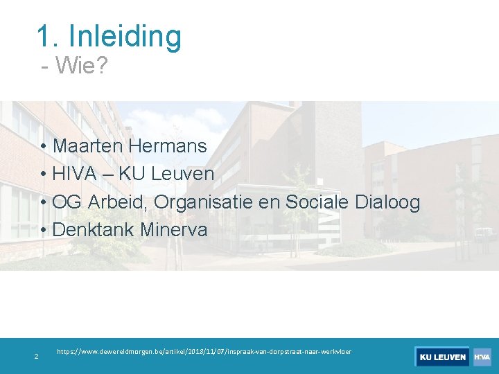 1. Inleiding - Wie? • Maarten Hermans • HIVA – KU Leuven • OG