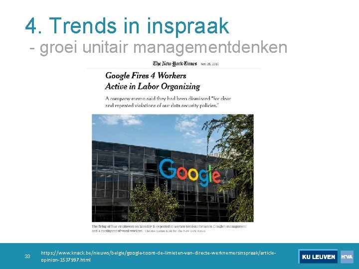 4. Trends in inspraak - groei unitair managementdenken 33 https: //www. knack. be/nieuws/belgie/google-toont-de-limieten-van-directe-werknemersinspraak/articleopinion-1537997. html