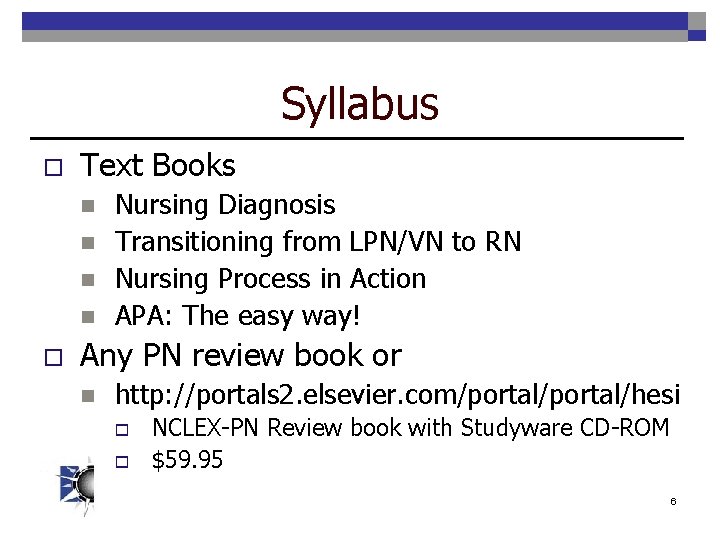 Syllabus o Text Books n n o Nursing Diagnosis Transitioning from LPN/VN to RN