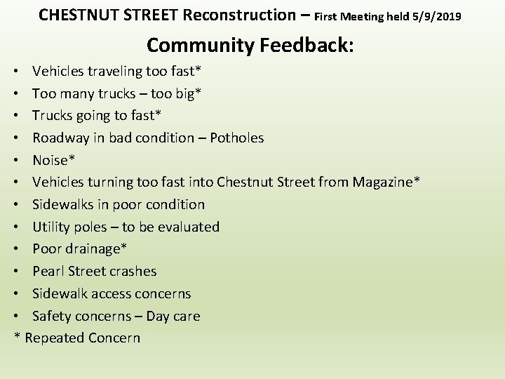 CHESTNUT STREET Reconstruction – First Meeting held 5/9/2019 Community Feedback: • Vehicles traveling too