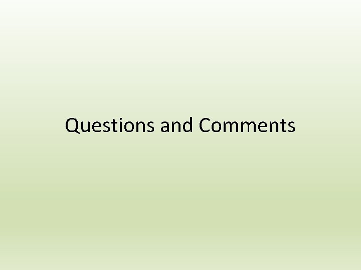 Questions and Comments 