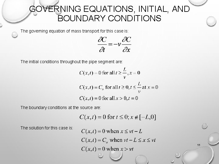 GOVERNING EQUATIONS, INITIAL, AND BOUNDARY CONDITIONS The governing equation of mass transport for this