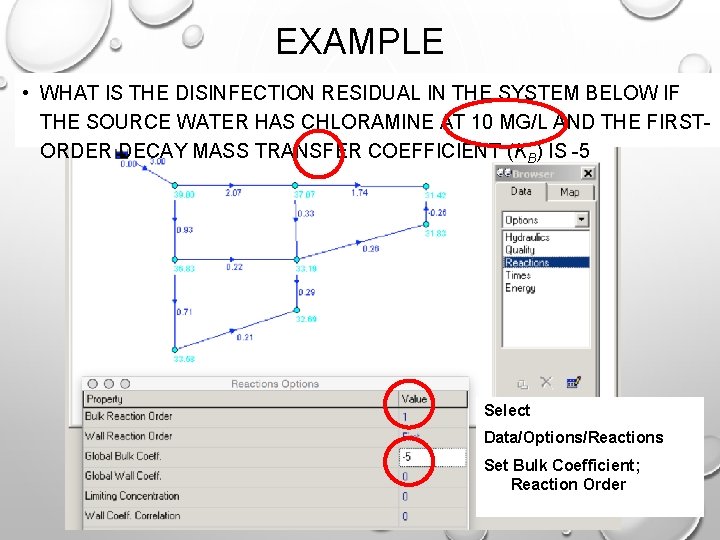 EXAMPLE • WHAT IS THE DISINFECTION RESIDUAL IN THE SYSTEM BELOW IF THE SOURCE