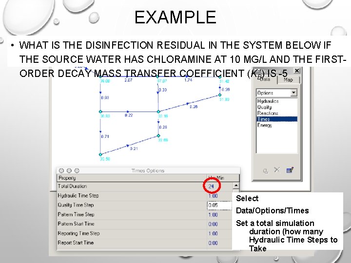 EXAMPLE • WHAT IS THE DISINFECTION RESIDUAL IN THE SYSTEM BELOW IF THE SOURCE