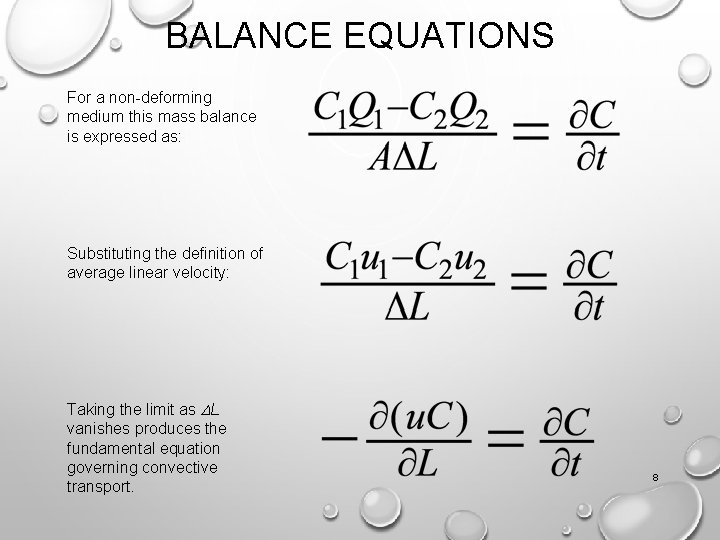 BALANCE EQUATIONS For a non-deforming medium this mass balance is expressed as: Substituting the