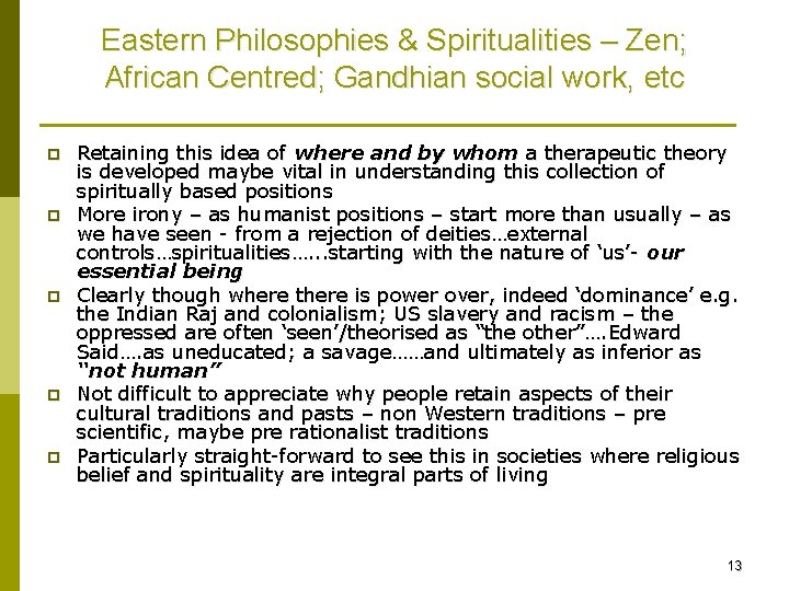 Eastern Philosophies & Spiritualities – Zen; African Centred; Gandhian social work, etc p p