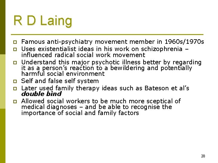 R D Laing p p p Famous anti-psychiatry movement member in 1960 s/1970 s