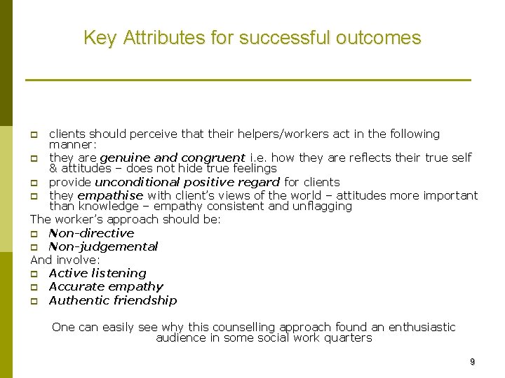 Key Attributes for successful outcomes clients should perceive that their helpers/workers act in the