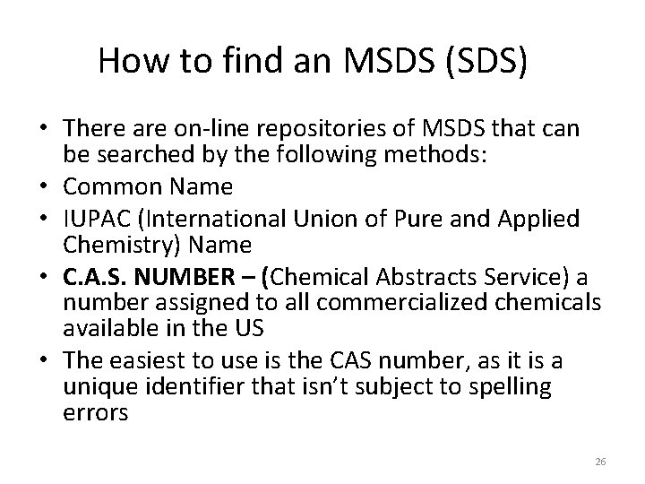 How to find an MSDS (SDS) • There are on-line repositories of MSDS that