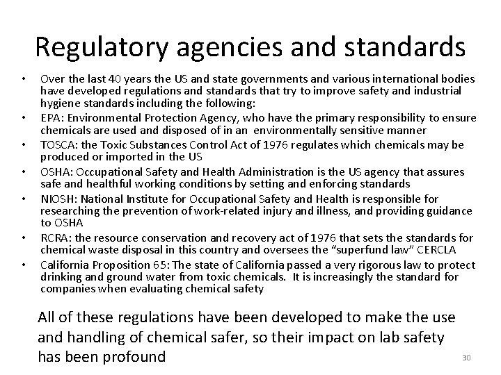 Regulatory agencies and standards • • Over the last 40 years the US and