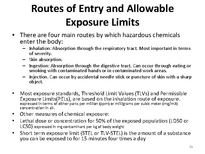 Routes of Entry and Allowable Exposure Limits • There are four main routes by