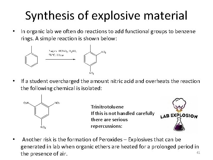 Synthesis of explosive material • In organic lab we often do reactions to add
