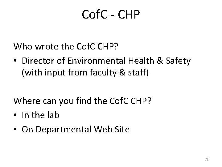 Cof. C - CHP Who wrote the Cof. C CHP? • Director of Environmental