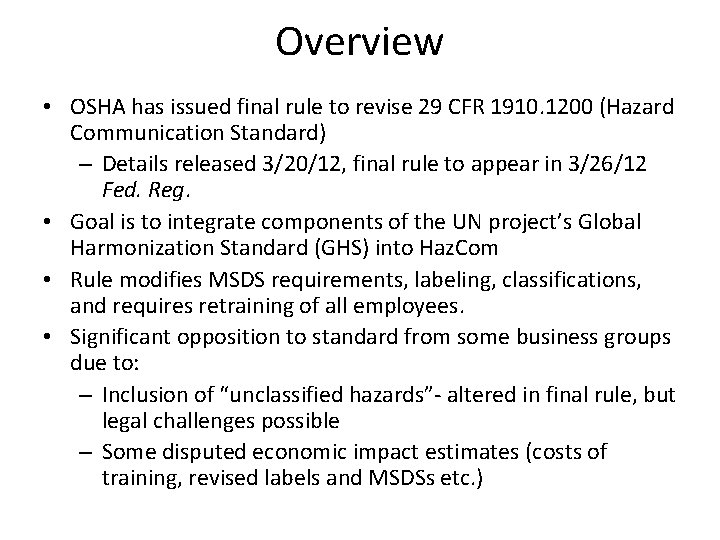 Overview • OSHA has issued final rule to revise 29 CFR 1910. 1200 (Hazard