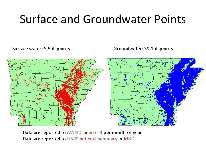 Surface and Groundwater Points Surface water: 5, 600 points Groundwater: 39, 100 points Data