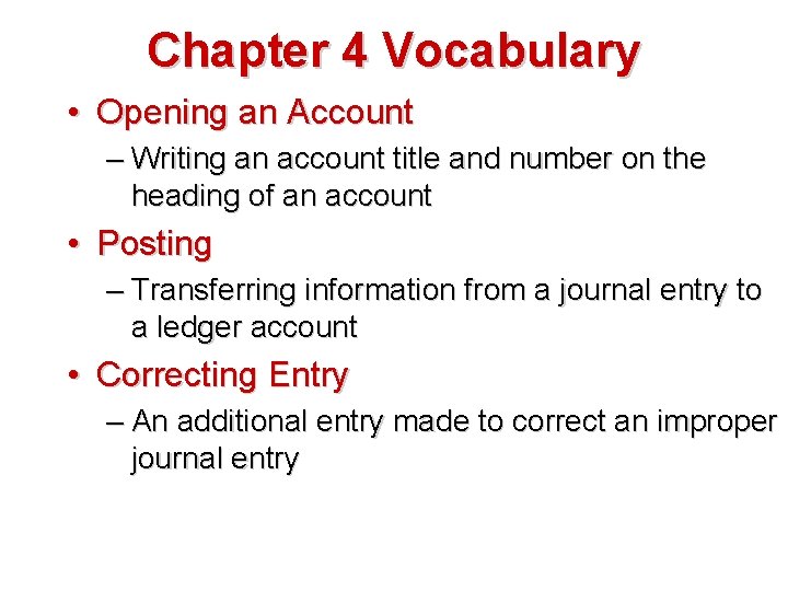 Chapter 4 Vocabulary • Opening an Account – Writing an account title and number