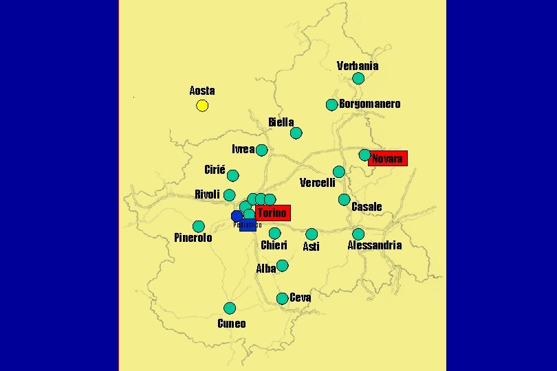 Verbania Aosta Borgomanero Biella Ivrea Novara Cirié Vercelli Rivoli Casale Torino Pediatrico Pinerolo Chieri