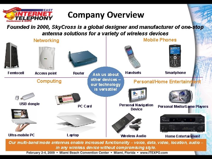 Company Overview Founded in 2000, Sky. Cross is a global designer and manufacturer of