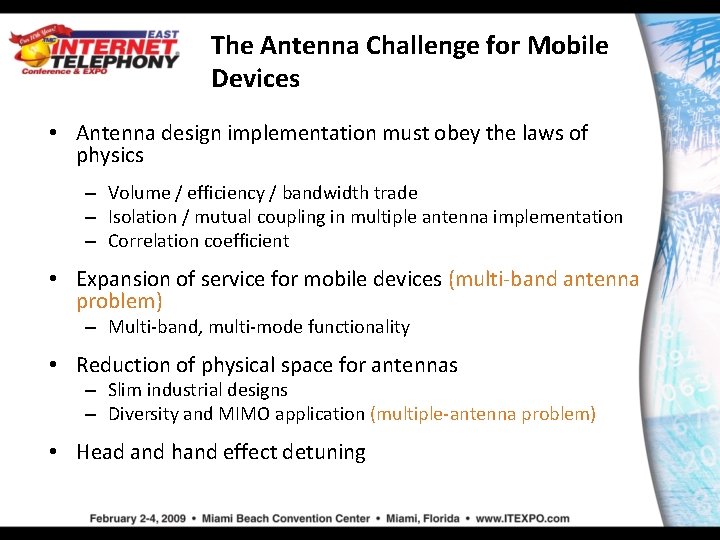 The Antenna Challenge for Mobile Devices • Antenna design implementation must obey the laws