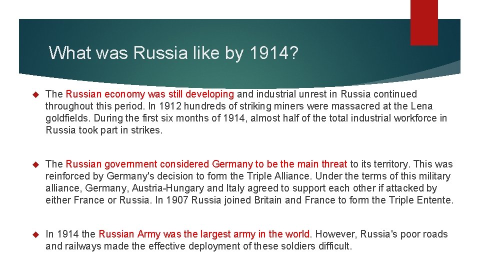 What was Russia like by 1914? The Russian economy was still developing and industrial