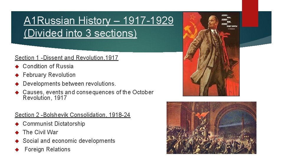 A 1 Russian History – 1917 -1929 (Divided into 3 sections) Section 1 -Dissent