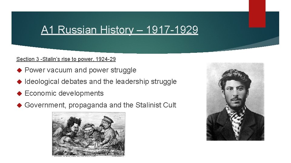 A 1 Russian History – 1917 -1929 Section 3 -Stalin’s rise to power, 1924