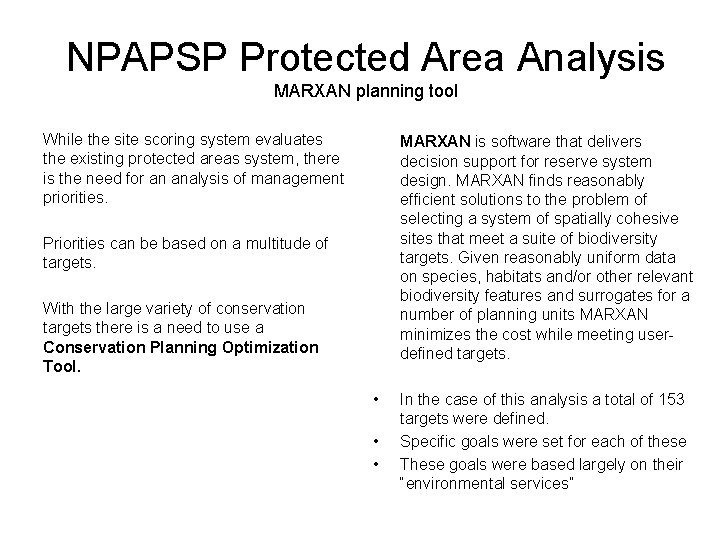 NPAPSP Protected Area Analysis MARXAN planning tool While the site scoring system evaluates the