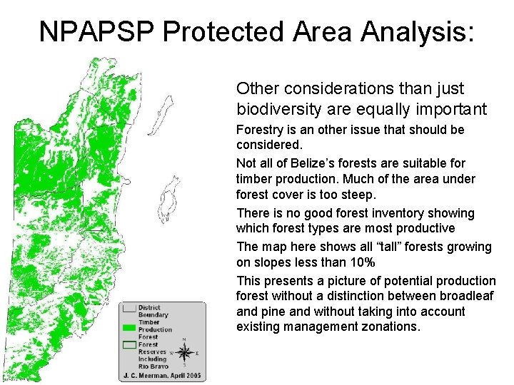 NPAPSP Protected Area Analysis: Other considerations than just biodiversity are equally important Forestry is