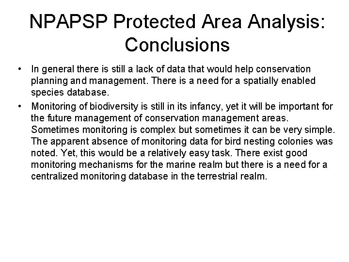 NPAPSP Protected Area Analysis: Conclusions • In general there is still a lack of