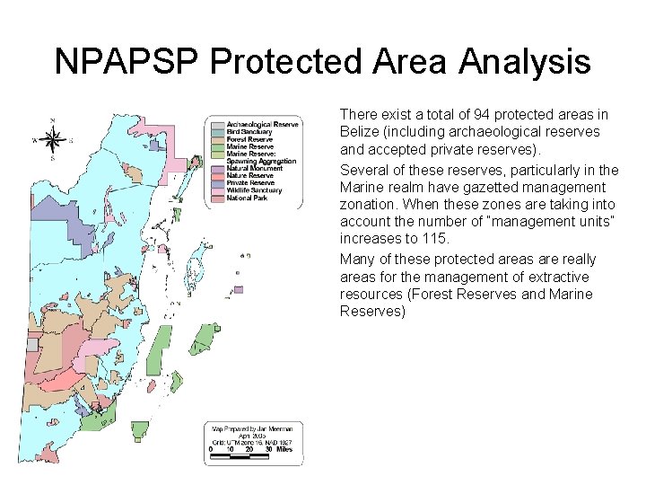 NPAPSP Protected Area Analysis There exist a total of 94 protected areas in Belize