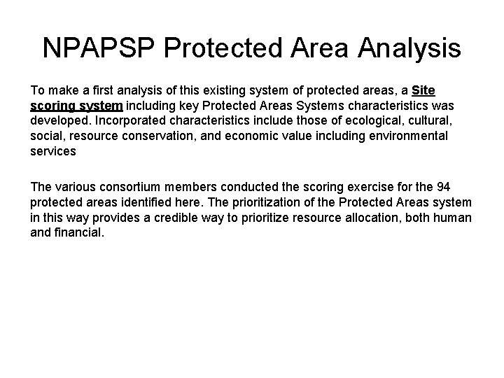 NPAPSP Protected Area Analysis To make a first analysis of this existing system of