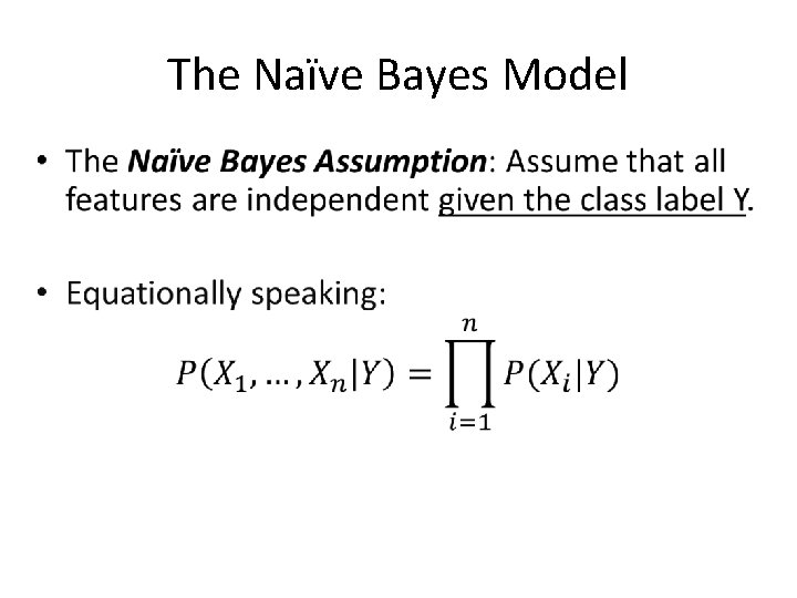 The Naïve Bayes Model • 