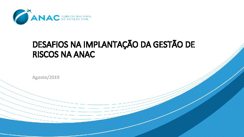 DESAFIOS NA IMPLANTAO DA GESTO DE RISCOS NA
