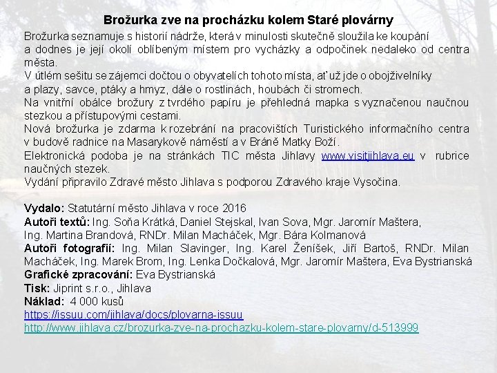 Brožurka zve na procházku kolem Staré plovárny Brožurka seznamuje s historií nádrže, která v