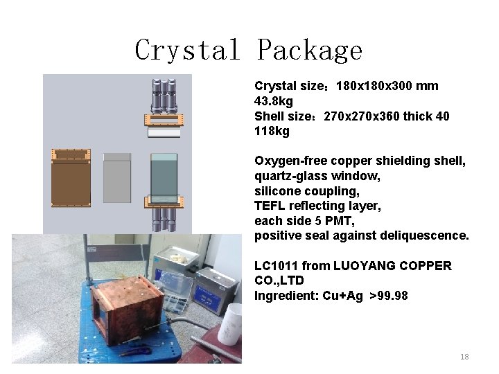 Crystal Package Crystal size： 180 x 300 mm 43. 8 kg Shell size： 270