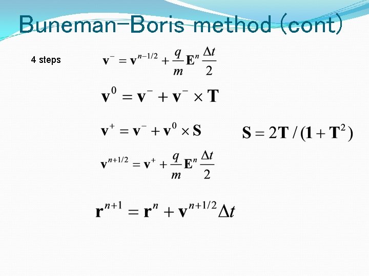 Buneman-Boris method (cont) 4 steps 