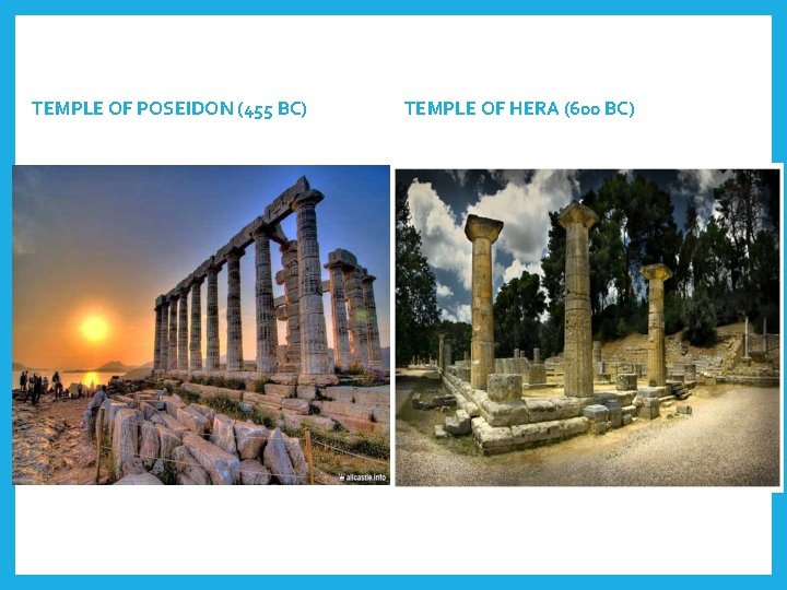 TEMPLE OF POSEIDON (455 BC) TEMPLE OF HERA (600 BC) 
