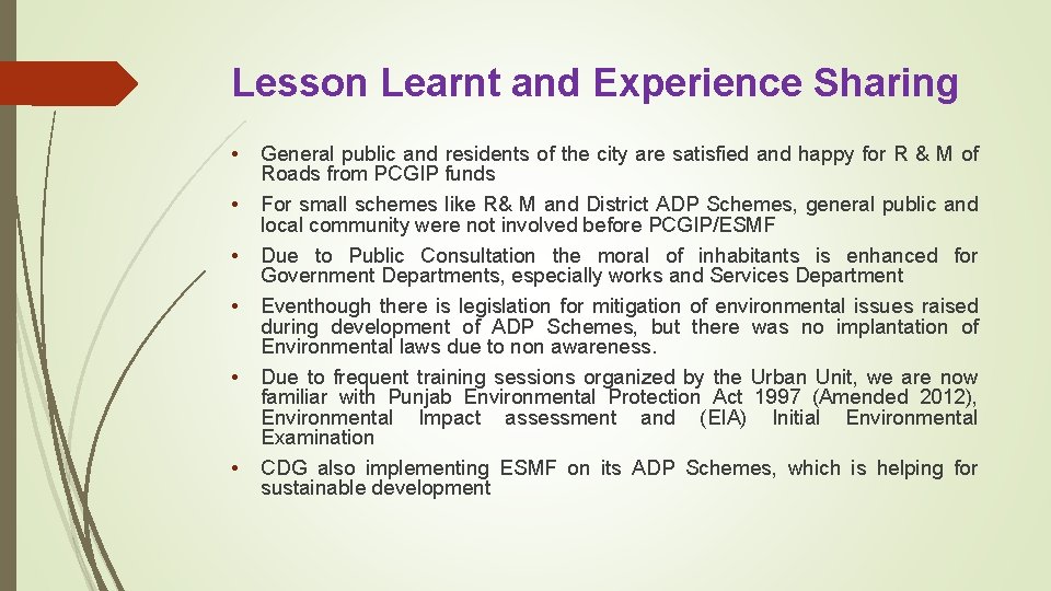 Lesson Learnt and Experience Sharing • • • General public and residents of the