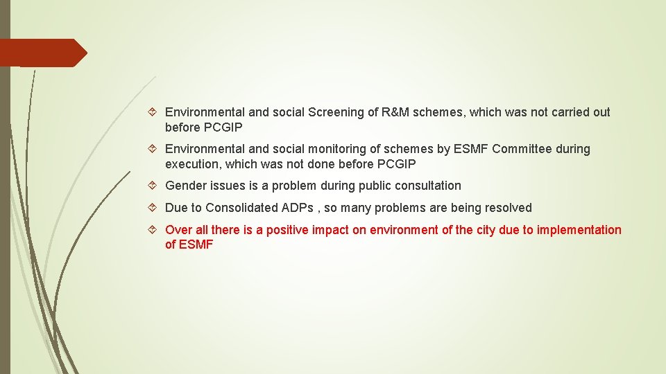  Environmental and social Screening of R&M schemes, which was not carried out before